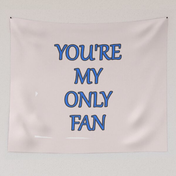 Item preview, Your My Only Fan Funny Text designed and sold by hardingcarl2.