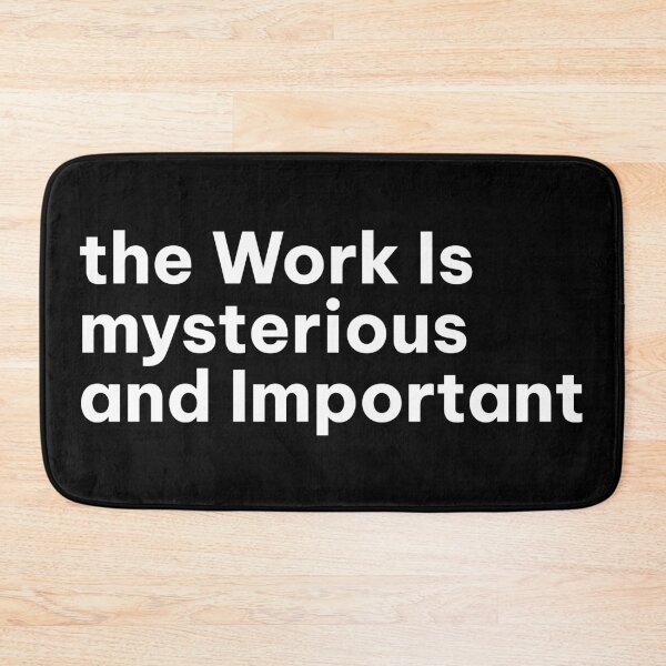 Item preview, The Work Is Mysterious And Important designed and sold by khallidaart.