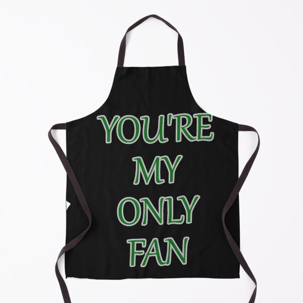 Item preview, Your My Only Fan Funny Text designed and sold by hardingcarl2.