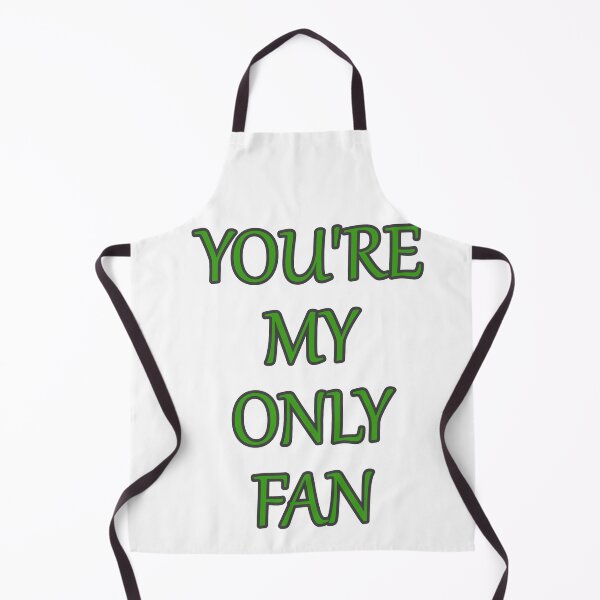 Item preview, Your My Only Fan Funny Text designed and sold by hardingcarl2.