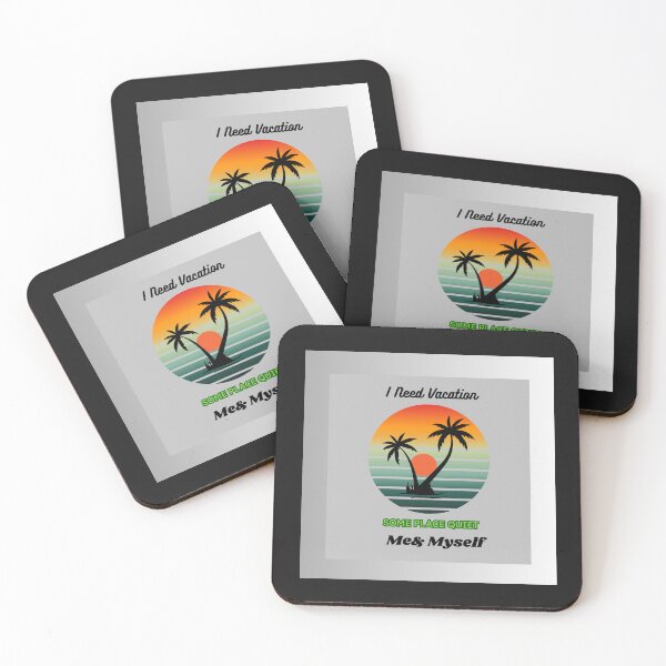 Item preview, I Need Vacation, Some Place Quiet. Me&Myself  designed and sold by Kwi-Precious.