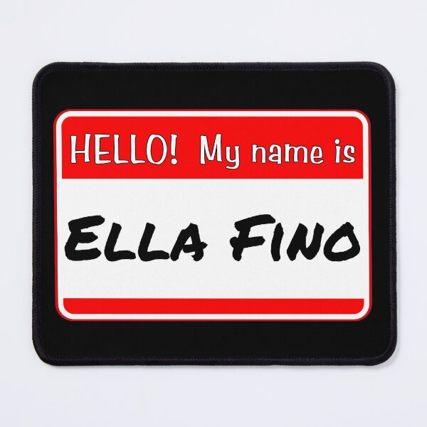 Item preview, HELLO! My name is Ella Fino - funny warning signs designed and sold by DesignsFromTW-S.