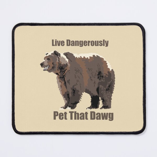Item preview, Live dangerously pet that dawg designed and sold by Jmablesonart.