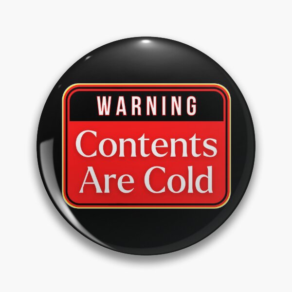 Item preview, WARNING:  Contents Are Cold - funny warning signs designed and sold by DesignsFromTW-S.