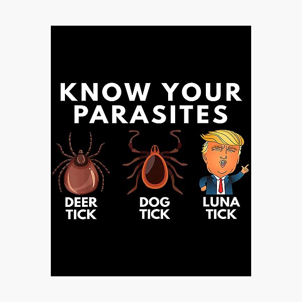 Item preview, Know Your Parasites Anti Trump designed and sold by hammefatal.