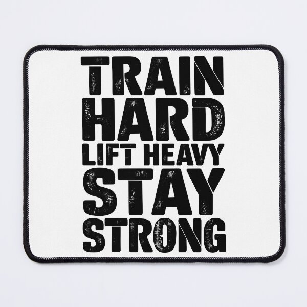 Item preview, Train Hard Lift Heavy Stay Strong Gym Motivation designed and sold by Taans-Creation.