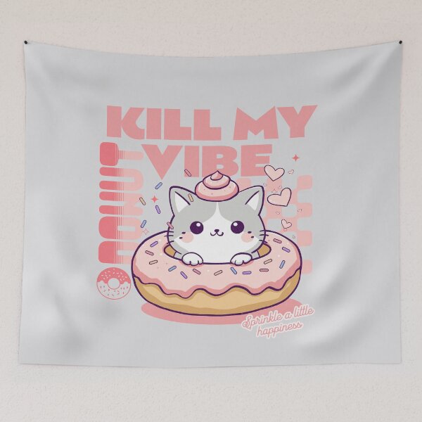 Item preview, Donut Kill My Vibe designed and sold by BaffledSnout.