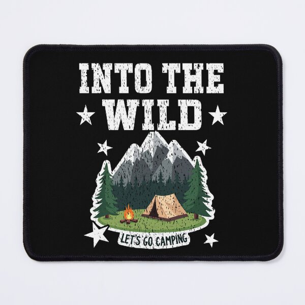Item preview, INTO THE WILD LET'S GO CAMPING camping and hiking lover wilderness adventures designed and sold by Jt41.
