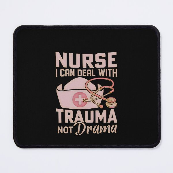 Item preview, Nurse i can deal with trauma not drama #2 designed and sold by creativerooney.