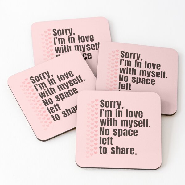 Item preview, Sorry, I'm In Love With Myself No Space Left To Share - Self Love With Lots Of Hearts designed and sold by TheSassyNoble.