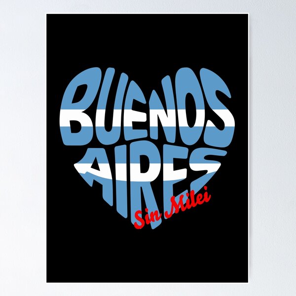 Item preview, "Buenos Aires Sin Milei" Protest Anti Javier Milei Political Design designed and sold by paulo silveira.
