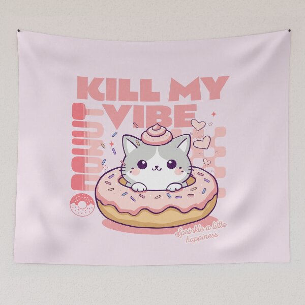 Item preview, Donut Kill My Vibe designed and sold by BaffledSnout.