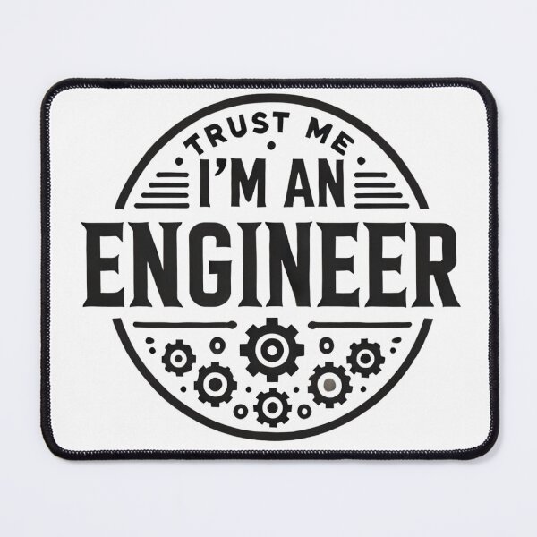 Item preview, Trust me I'm an Engineer designed and sold by JustInPrintIt.