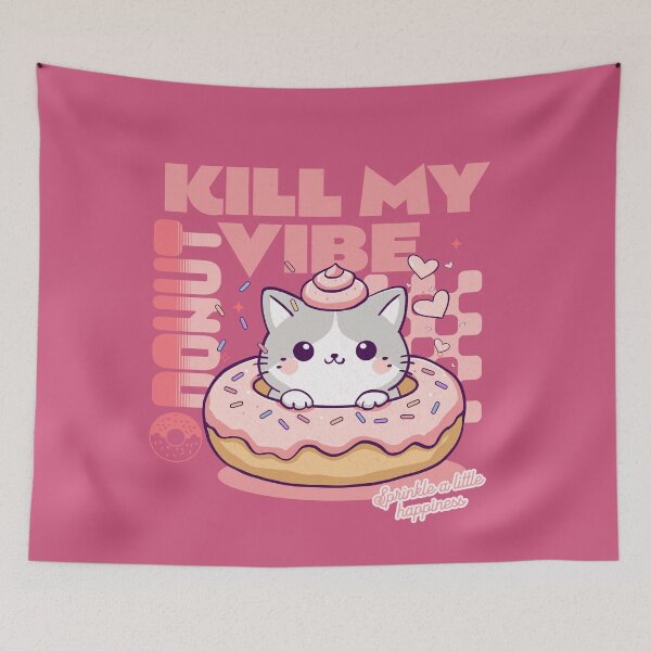 Item preview, Donut Kill My Vibe designed and sold by BaffledSnout.