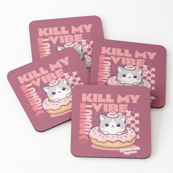 Item preview, Donut Kill My Vibe designed and sold by BaffledSnout.