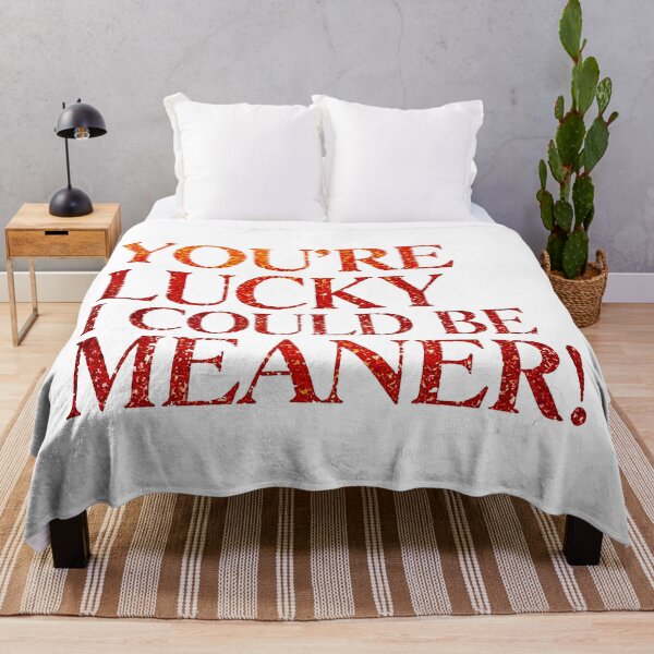 Item preview, I Could Be Meaner Funny You're Lucky Statement designed and sold by Amanda's Factory.