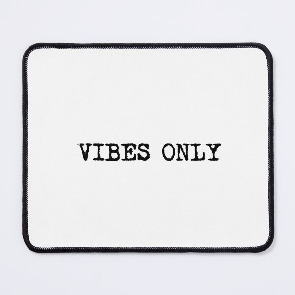 Item preview, VIBES ONLY designed and sold by Ninjacatoff.