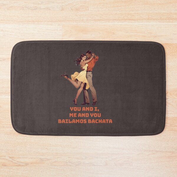 Item preview, YOU AND I, ME AND YOU, WE DANCE BACHATA DANCER T-Shirt designed and sold by La Loca.