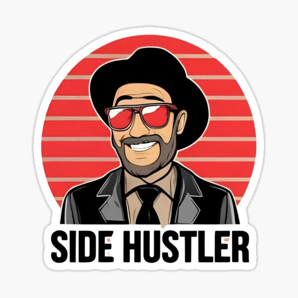 Item preview, Side hustler designed and sold by whatthefoxsays.