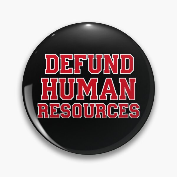 Item preview, Defund Human Resources designed and sold by FreshArtFusion.
