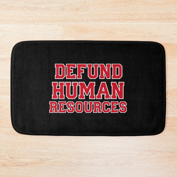 Item preview, Defund Human Resources designed and sold by FreshArtFusion.