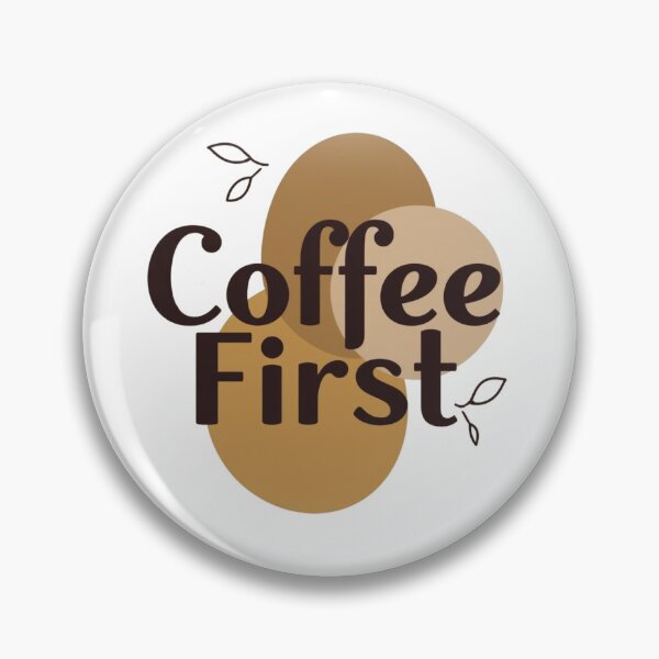 Item preview, Coffee First designed and sold by VDprinting.