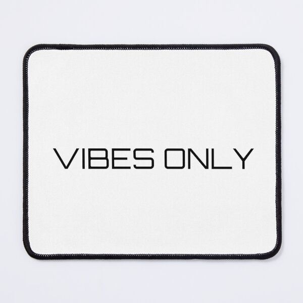 Item preview, VIBES ONLY designed and sold by Ninjacatoff.