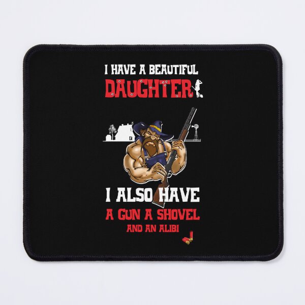 Item preview, I Have A Beautiful Daughter designed and sold by Candywrap Studio.