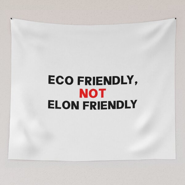 Item preview, Eco Friendly Not Elon Friendly - Anti Elon designed and sold by PixVib.