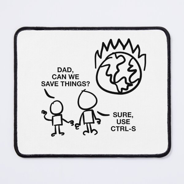 Item preview, Dad Can We Save Things? Sure, Use CTRL-S designed and sold by GetContented.