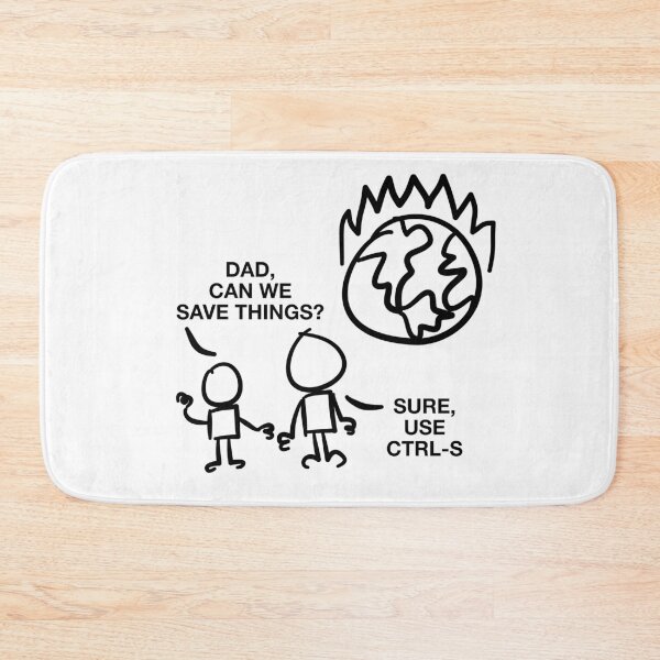 Item preview, Dad Can We Save Things? Sure, Use CTRL-S designed and sold by GetContented.