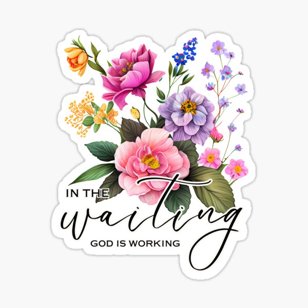 Item preview, In the waiting God is working designed and sold by Whisper Design Art.