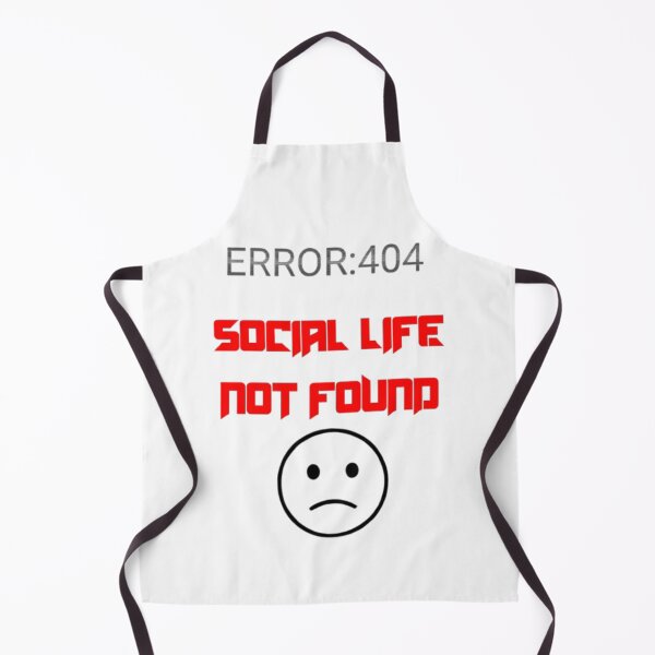 Item preview, Error 404 SOCIAL LIFE NOT FOUND designed and sold by KolinBoy.