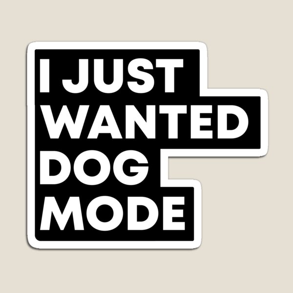 Item preview, I Just Wanted Dog Mode - Anti Musk designed and sold by PixVib.