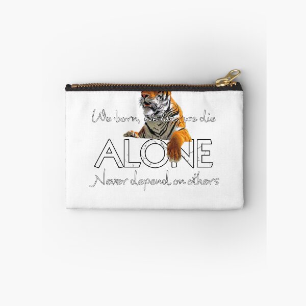 Item preview, We born, we live, we die alone never depend on others, tiger we born  alone, tiger tigers, tiger walk, one tiger, tiger 4 motivation,  designed and sold by Tzemo101.