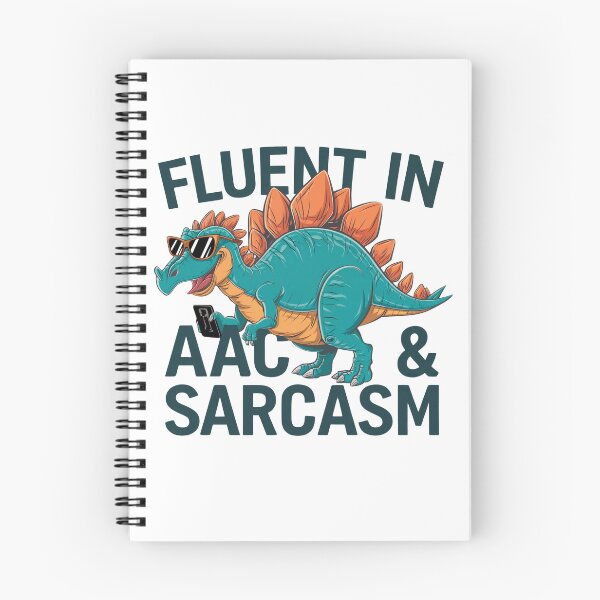 Item preview, AAC, Fluent in AAC and Sarcasm designed and sold by MadCatPrints.