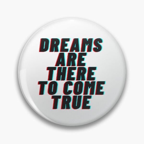 Item preview, Dreams are there to come true designed and sold by FreeFlowSoul.