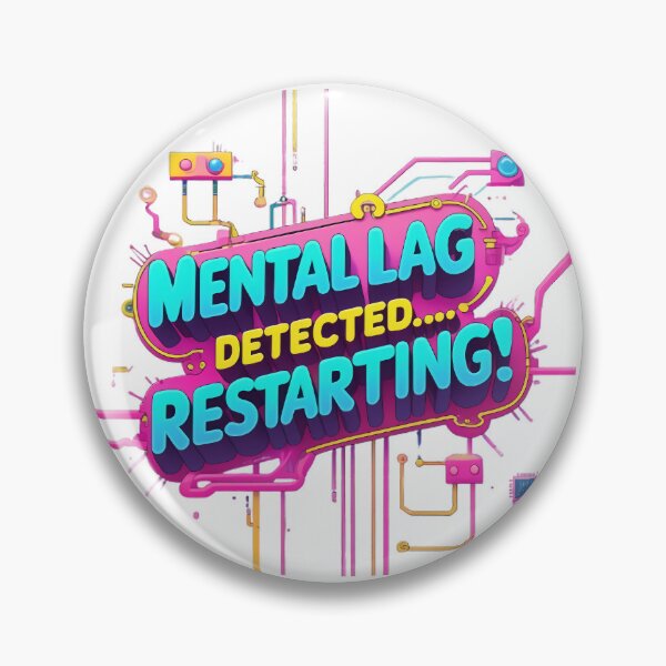 Item preview, Mental Lag Detected... Restarting! designed and sold by ChibiLOL.
