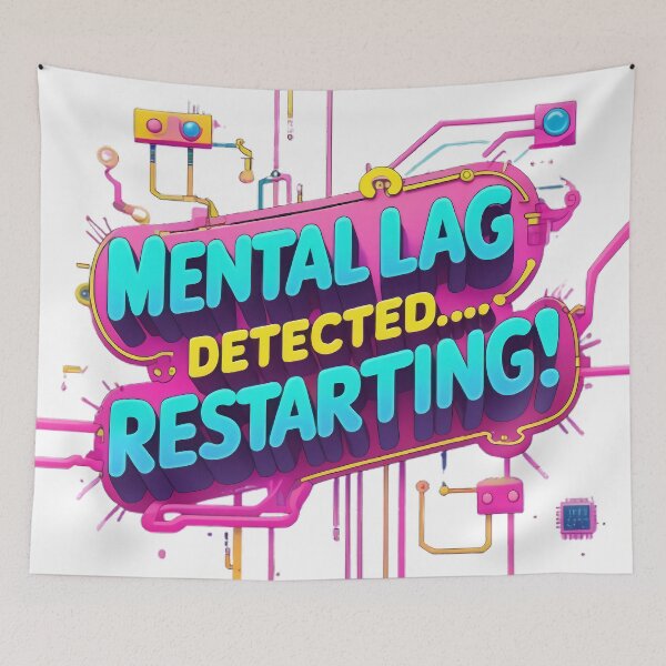 Item preview, Mental Lag Detected... Restarting! designed and sold by ChibiLOL.
