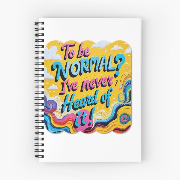 Item preview, To Be Normal? I've Never Heard of It! designed and sold by ChibiLOL.