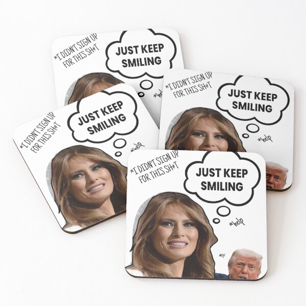 Item preview, Melania trump just keep smiling designed and sold by Zuzana Collins.