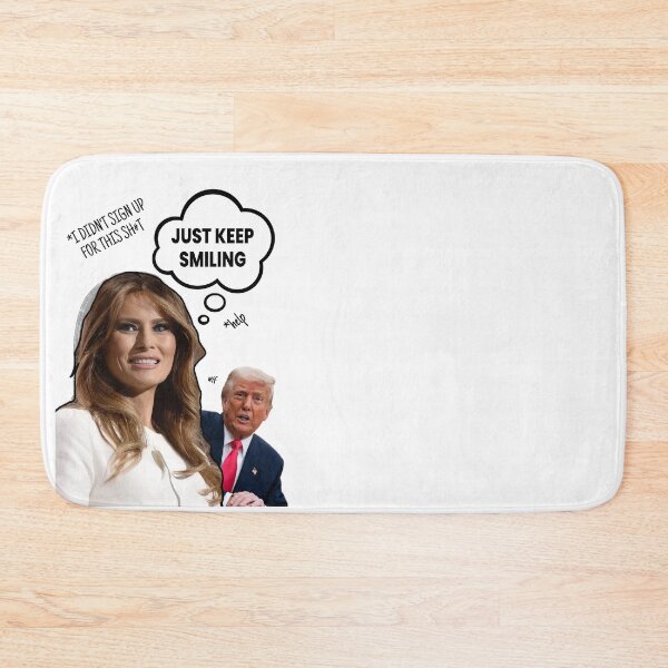 Item preview, Melania trump just keep smiling designed and sold by Zuzana Collins.