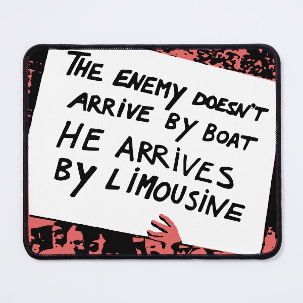Item preview, The Enemy Doesn’t Arrive by Boat – Anti-Oligarchy Protest Art designed and sold by LeftAF.