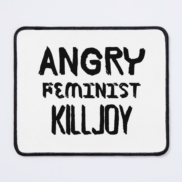 Item preview, Angry Feminist Killjoy designed and sold by OutrageLibrary.