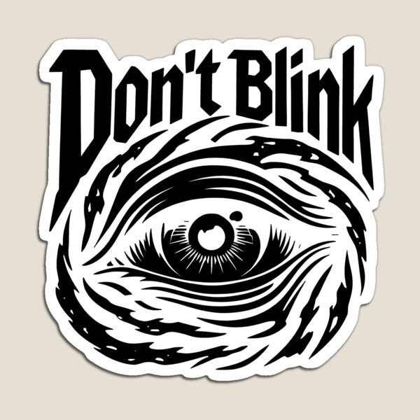 Item preview, Don't Blink Eye Black designed and sold by GalacticLabs.