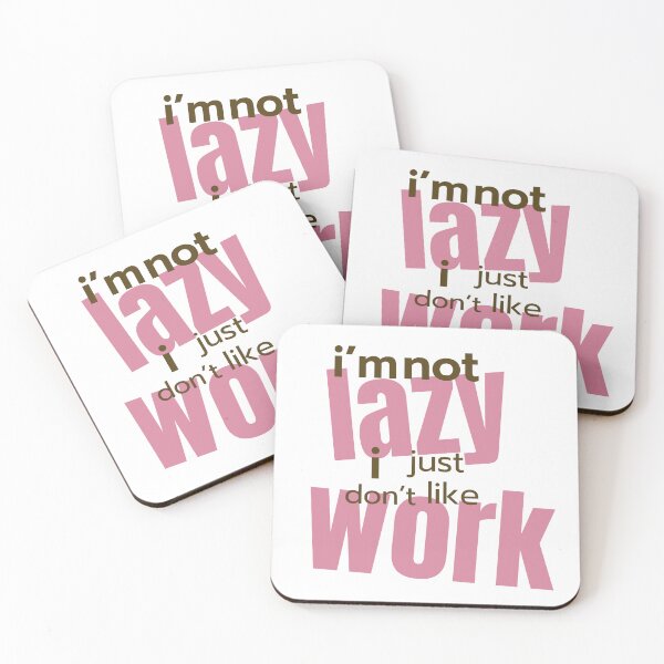 Item preview, I'm not lazy  , Work ? No Thanks designed and sold by KarimXart.