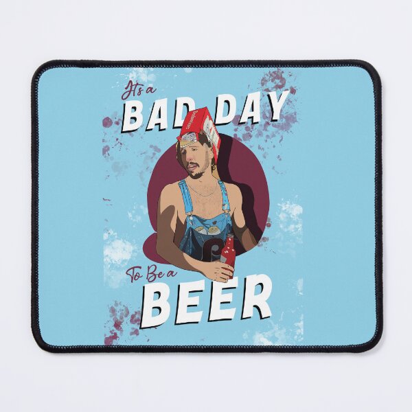 Item preview, Bad Day To Be A Beer - Garrett Stubbs designed and sold by PollysProjects.
