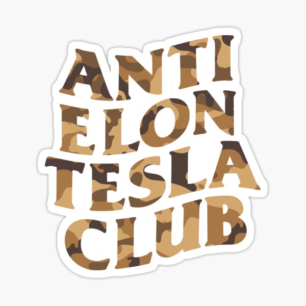 Item preview, Anti Elon Tesla Club, CAMO Compost designed and sold by royalfixxx.
