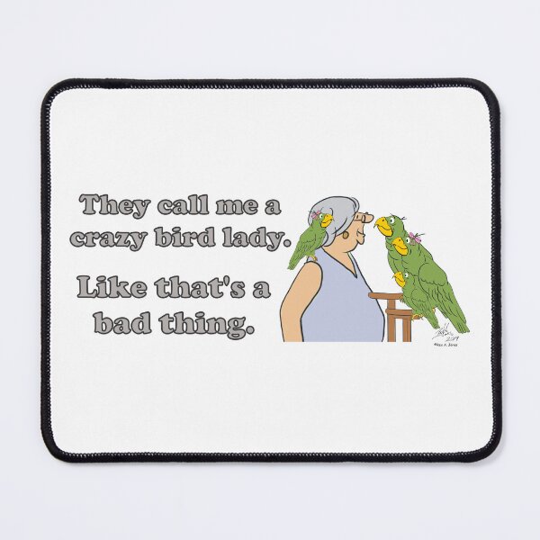 Item preview, Crazy Bird Lady designed and sold by Laughing Parrot Studio.