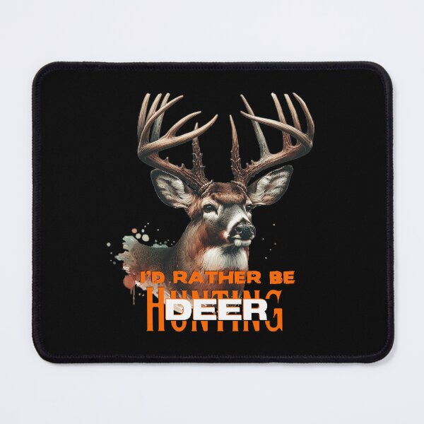 Item preview, I'd Rather Be Whitetail Deer Hunting designed and sold by LifeCrush.